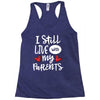 I Still Live With My Parents Racerback Tank