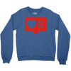 no love notification Crewneck Sweatshirt