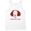 clowns aren't funny Tank Top