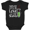 Made With Lots Of Love And a Little Science Baby Bodysuit