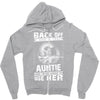 Back Of I Have A Crazy Auntie And I am not Afraid To Use Her Zipper Hoodie