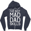 i've got mad dad skills Zipper Hoodie
