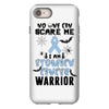 no one can scare me i am atomach cancer warrior iPhone 8 Case
