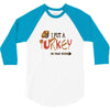 i put a turkey in that oven   copy 3/4 Sleeve Shirt