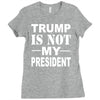 trump is not my president Ladies Fitted T-Shirt