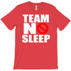 team no sleep T-Shirt