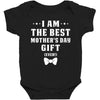 I Am The Best Mother's Day Baby Bodysuit