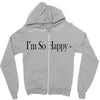 i'm so happy Zipper Hoodie