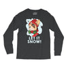 let it snow Long Sleeve Shirts