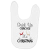 drink up grinches it's christmas Baby Bibs