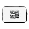 once in a while someone amazing comes along Laptop sleeve