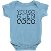 you go glen coco  t shirt  you go glen coco  graphic Baby Onesie
