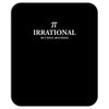 irrational but well rounded Mousepad