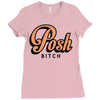 posh bitch Ladies Fitted T-Shirt