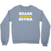 bears suck your own ditka Crewneck Sweatshirt