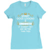 Smart Good Looking Songwriter Doesnt Get Better Than This Ladies Fitted T-Shirt