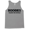 boobies make me smile Tank Top