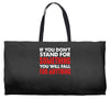 stand for something Weekender Totes