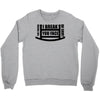 you toucha Crewneck Sweatshirt
