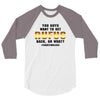 You Guys Want to Get Rufus Back, or What 3/4 Sleeve Shirt