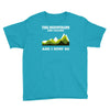 the mountains are calling Youth Tee