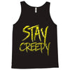 stay creepy Tank Top