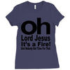 oh lord jesus it's a fire Ladies Fitted T-Shirt