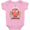 who knows sign language Baby Bodysuit