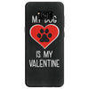 my dog is my valentine Samsung Galaxy S8