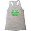 if you don't talk to your cat about cat nip who will Racerback Tank