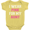 i wear pink for my aunt breast cancer Baby Bodysuit