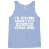 I Am Kicking Cancers Butt Whats Your Superpower ? Tank Top