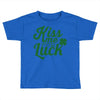 kiss me for luck Toddler T-shirt