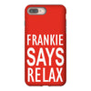 frankie says relax iPhone 8 Plus