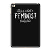 this is what a feminist looks like iPad Mini 4