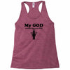 my god is bigger than your god Racerback Tank
