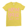 mom hair don't care Ladies Fitted T-Shirt
