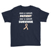 Once a Cancer Patient Now a Cancer Survivor Youth Tee