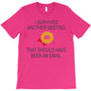 i survived another meeting rectangle T-Shirt
