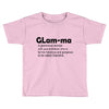 glam ma Toddler T-shirt