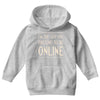 the guy you pretend to be online Youth Hoodie