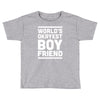 world's okayest boyfriend couple love funny Toddler T-shirt