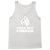 pull my finger Tank Top