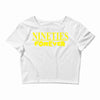 nineties forever Crop Top