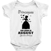 Princesses Are Born In August Baby Onesie