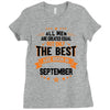 All Men Created Equal But The Best Born In September Ladies Fitted T-Shirt