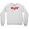 sorry ladies my daddy's taken Crewneck Sweatshirt