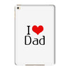 I LOVE DAD iPad Mini 4