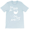 sip me baby one more time wine glass T-Shirt