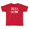 tats &amp; cats Toddler T-shirt